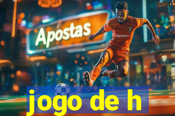 jogo de h